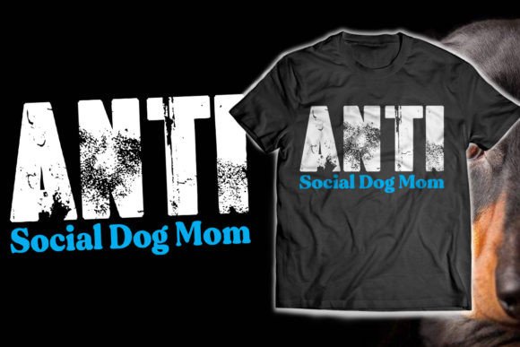 Anti Social Dog Mom T-Shirt Design Graphics Review