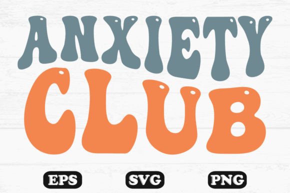 Anxiety Club Retro Wavy T-shirt Design for Graphics and Crafts