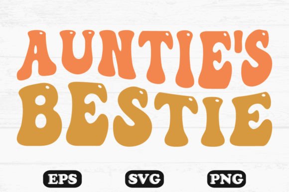 Auntie's Bestie Retro Wavy Svg T-shirt for Graphics and Crafts