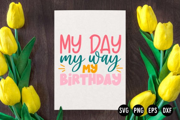 Birthday SVG Cut File Birthday Quote Graphics for Crafts