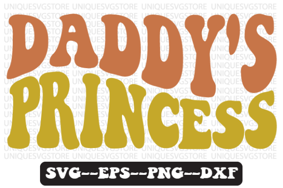 Daddy’s Princess Wavy Retro Svg Design for Crafts and Graphics