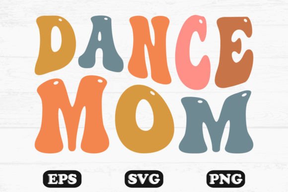 Dance Mom Retro Wavy Svg PNG T-shirt for Graphics and Crafts