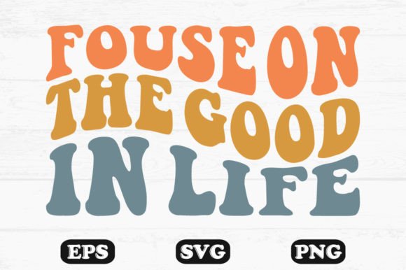 Fouse on the Good in Life Retro Svg: A Graphics and Crafts Review
