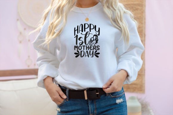 Happy 1st Mothers Day Graphics and T-Shirt Designs Review