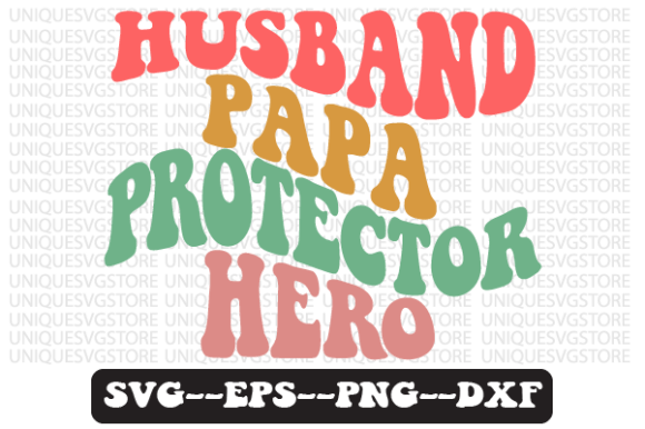 Husband Papa Protector Hero Svg Design for Graphics and Crafts
