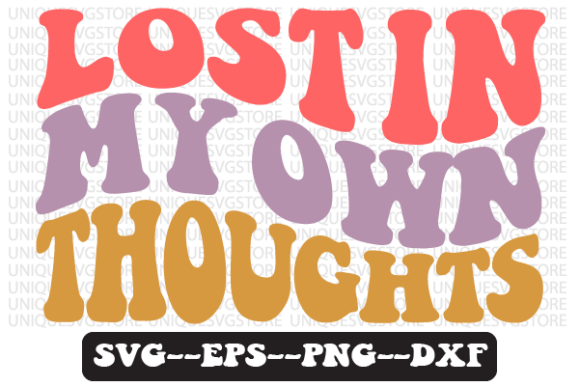 Lost in My Own Thoughts Retro Svg Design for Graphics & Crafts