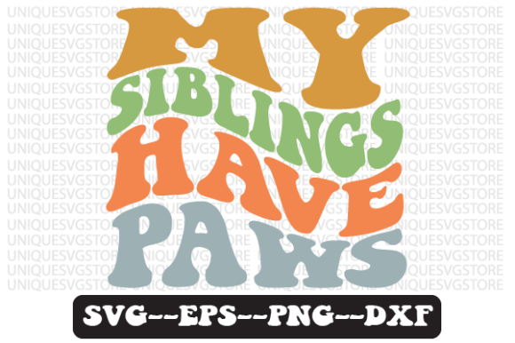My Siblings Have Paws Retro Svg Design for Graphics and Crafts
