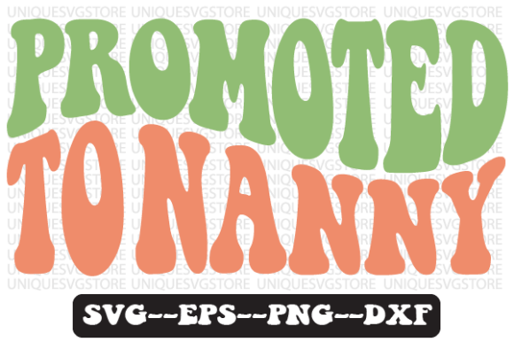 Promoted to Nanny Wavy Retro Svg Design Review
