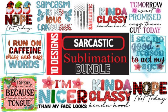Sarcastic Sublimation Bundle: Graphics for T-Shirt Designs