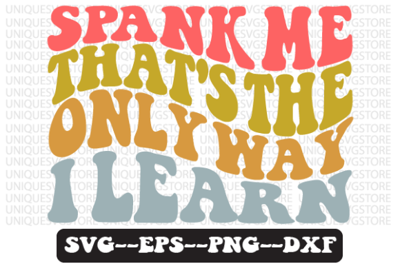 Spank Me That s the Only Way Retro Svg Graphics for Crafts