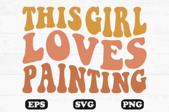 This Girl Loves Painting Retro Svg Graphics for Crafts