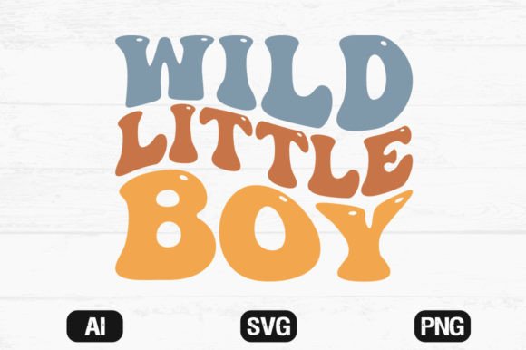 Wild Little Boy Retro Wavy Svg, T-shirt Graphics for Crafts